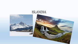 ISLANDIA
 