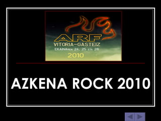 AZKENA ROCK 2010   