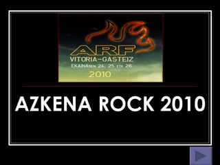 AZKENA ROCK 2010 