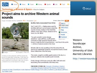 Western
Soundscape
Archive,
University of Utah
Marriott Libraries
http://westernsoundscap
 