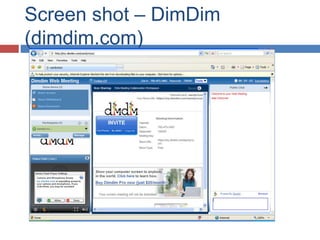 Screen shot – DimDim
(dimdim.com)
 