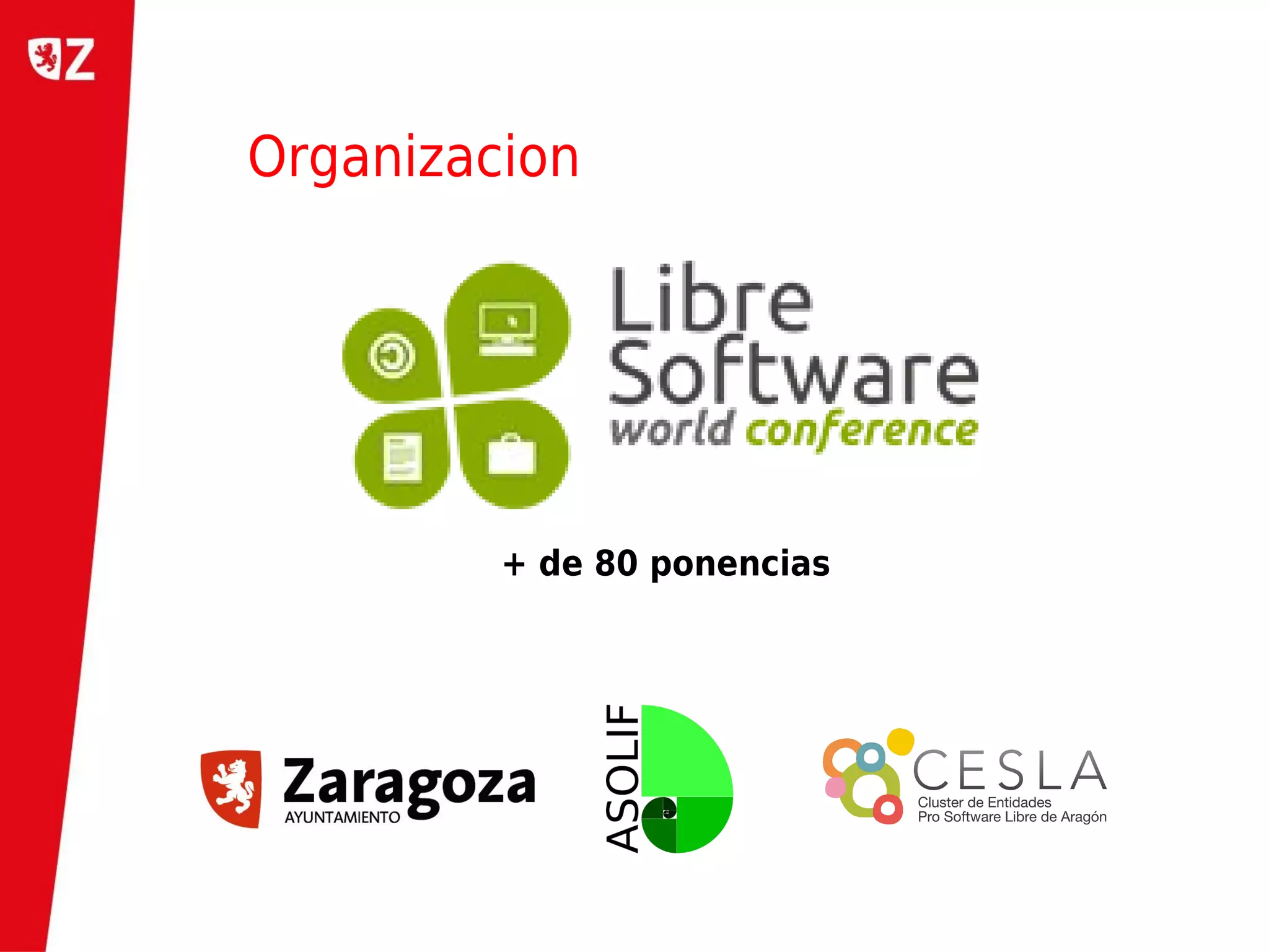 Organizacion




         + de 80 ponencias
 