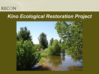 Kino Ecological Restoration Project 
