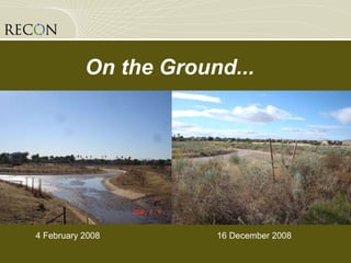 4 February 2008 16 December 2008 On the Ground... 