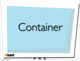 ❖
Container