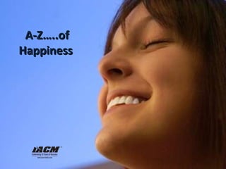 A-Z…..of Happiness  