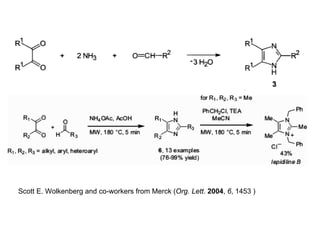 Scott E. Wolkenberg and co-workers from Merck (Org. Lett. 2004, 6, 1453 )
 