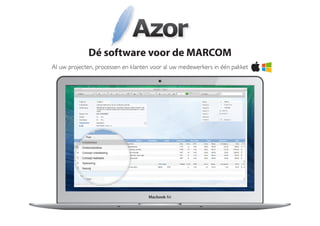 Dé software voor de MARCOM
Al uw projecten, processen en klanten voor al uw medewerkers in één pakket
 