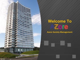Welcome To
Azore Society Management
 