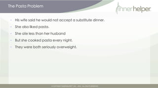 The Pasta Problem


•   His wife said he would not accept a substitute dinner.

•   She also liked pasta.

•   She ate les...