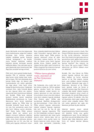 4
daude: Alde batetik, eremu honi ekipamendu
izaera mantentzearena, alegia herri erabilera
bermatuko duen eremua izatearena
(adibidez aisialdirako guneak, hezkuntza
zentroak, berdeguneak...), eta bestetik,
eremu honetan etxebizitzak eraikitzea
bultzatzen dutenak, horretarako arauetan
kalifikazioa aldatuz. Ezker abertzalea argi eta
garbi ekipamendu izaera mantentzearen alde
dago (ikusi arrazoiak hurrengo orrietan).
PNVn, berriz, barne gatazka handiak daude.
Azpeitian PNV bi sektoretan banatuta
dago beraien arteko hainbat liskar medio.
Aurrera begira, PNV nork ordezkatuko duen
borroka handia dago, eta datozen udal
hauteskundeetan zein sektore gailenduko
den dago jokoan. Liskar hauen artean
badago bat garrantzitsua dena: Esklabetako
eremuaren afera. Julian Eizmendi alkatea
eta bere inguruan biltzen den sektorea,
ekipamendu izaera mantentzearen aldekoak
dira. Bestalde, PNVko beste sektoreak
(juntaren kontrola duena) etxebizitzak
ahalbideratzeko prestutasuna du. Eusko
Alkartasuna, berriz, bertan etxebizitzak
egitearen aldekoa da. PNVko liskar eta
ikusmolde desberdin hauek ikusita, EA
eta Leku Eder promotoreak aukera ikusi
dute beren helburua aurrera ateratzeko.
Nola? Ohartu baitira PNVko juntaren
inguruan biltzen den sektorea prest
dagoela eremuaren kalifikazioa aldatzeko
negoziazioan sartzeko. Honela, eta Udaletik
kanpo, eremu honen ordenazioa adosteko
negoziazioa hasi zen EA, Leku Eder eta
PNVko junta inguruko sektorearen artean.
Beraz,eztabaidaUdaletikateraduteUdalean
Julian Eizmendiren inguruan biltzen den
sektorea delako nagusi. PNVko juntaren
inguruko sektorearen asmoa da Julian
Eizmendiren sektorea baztertu, eta Leku
Eder eta EArekin eremu honen inguruko
akordioa lortzea. Ondoren, akordio hau
Udalean txertatu dadin Julian Eizmendi eta
PNVko zinegotziak Plan orokorraren barruan
jasotzera behartzea da euren asmoa.
EAk Esklabetako afera medio bide berri
bat irekitzea erabaki du. 2007an egindako
gobernu akordioa hautsi eta zentzura
mozioa babestea erabaki bazuten ere,
ondoren oposizioan ere ezker abertzalea,
EA eta Aralaren artean eman dira Udalean
eman diren erabakien inguruko akordioak
(Plan Orokorra egitea, 2009ko udal
aurrekontuak, Madrileko dirulaguntzekin
egin diren proiektuak…). Orain, ordea, EAk
PNVko juntaren inguruko sektorearekin
Udaleko erabakien inguruko negoziazio
bide berri bat ireki du, hau da, plan
orokorraren inguruko negoziazioa. PNV
eta EAk Esklabatako eremuaren inguruko
akordioa negoziatzeak plan orokor guztia
elkarren artean adostea dakar. Izan ere
plan orokorra eremu guztiak batera eta
bozketa bakarrean onartu beharra dago.
Jakinik ezker abertzaleak Esklabetako
aldaketa onartzeko asmorik ez duela, Plan
Orokorra PNVrekin adosteko erabakia hartu
du EAk. Herriko ordenazioa marrazten
duen Plan Orokorra herrigintzarako atal oso
garrantzitsua izanik, galdera baten aurrean
jartzen gaitu. Zein da EAren etorkizuneko
apustua Azpeitian? Non kokatzen du
bere burua EAk aurrera begira? PNVren
aldamenean ala 2007an Udalean eman
zen aldaketan?
Bestalde, EAk, Leku Ederrek eta PNVko
juntaren inguruko sektoreak ireki duten
bidea Udalean eta herrian ondorioak
ekartzen ari da. Plan orokorra, besteak
beste, arazo juridikoei soluzioa ematekoa
dena, Udalean blokeaturik dago azken 8
hilabeteotan. Atzeratzen ari da, PNVren
barne gatazkak medio eta horrela bi
mahaitan banatuta dago Plan Orokorraren
eztabaida. Alde batetik, Udaleko hirigintza
batzordean zinegotzien artean ematen ari
den eztabaida, eta, bestetik PNVko juntaren
inguruko sektorea, EA alderdia, Leku Eder
eta Azauntzeko etxeen gaian salaketa jarri
zutenen arteko eztabaida mahaia. PNVn
zein sektore gailentzen den argitu arte
blokeatuta jarraituko du plan orokorrak.
Indarrean dauden arauen akatsak
konpontzeakpresadu.Edozeinmomentutan
iritsi baitaiteke herriko arau guztien
baliogabetzearen epaia. Eta etor daitekeen
epai honek arau berriak bilduko dituen Plan
Orokorrik gabe Udala blokeatzeaz aparte,
herria ere hainbat alorretan blokeatu
lezake.
“PNVren barne gatazkak
medio, atzeratzen ari
da Plan Orokorraren
bilakaera”.
 