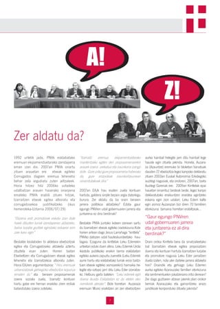 7
Zer aldatu da?
1992 urtetik jada, PNVk esklabatako
eremuari ekipamenduetarako izendapena
eman izan dio. 2007an PNVk onartu
zituen arauetan ere etxeak egiteko
Corrugados dagoen eremua lehenetsi
behar zela argudiatu zuten jeltzaleek.
Hona hitzez hitz 2006ko uztaileko
udalbatzan arauen haserako onarpena
emateko PNVk erabili zituen hitzak,
Izarraitzen etxeak egitea alboratu eta
corrugadosekoa justifikatzeko (ikus
hemeroteka-Uztarria 2006/07/29)
“Dozena erdi promotorak eskatu izan dute
haiek dituzten lurrak izendapenez aldatzeko,
baina lurjabe guztiek egindako eskaerei ezin
zaie kasu egin”
Bestalde loiolabiden bi aldetara etxebizitzak
egitea eta Corrugadoseko aldaketa aztertu
zituztela esan zuten. Horren baitan
Etxebeltzen eta Corrugadosen etxeak egitea
lehenetsi eta Izarraitzekoa alboratu zuten.
Hona EAJren argumentazioa: “Hiru eremuak
urbanizatzeak gehiegizko etxebizitza kopurua
ematen du” eta beraien proposamenak
izaera soziala zuela, Izarraitz kontuan
hartu gabe ere herrian eraikiko ziren erdiak
babestutako izaera zutelako.
“Izarraitz eremua ekipamentuetarako
mantentzeko egiten den proposamenarekin
arauek izaera orekatua eta iraunkorra izango
dute.Gureustezgureproposamenahoberako
da, gure erizpideak iraunkortasunean
oinarritutakoak dira”
2007an EAJk hau esaten zuela kontuan
hartuta, galdera sinple bezain argia datorkigu
burura. Zer aldatu da ba orain beraien
jarrera politikoa aldatzeko? Edota gaur
egungo PNVren udal gobernuaren jarrera eta
juntarena ez dira berdinak?
Bestalde PNVk juntako kideen izenean sartu
du Izarraitzen etxeak egiteko iradokizuna.Kide
horien artean dago Jesus Larrañaga “kinttela”
PNVko datozen udal hauteskundeetako hau-
tagaia. Ezaguna da kinttelak Leku Ederrekin
urteetan eduki duen afera. Leku Ederrek Urola
ikastola publikoko eraikin berria esklabetan
egiteko aukera zapuztu zuenetik (Leku Ederrek
aurre hartu eta esklabetako lurrak erosi baitzi-
tuen etxeak egiteko asmoarekin) hamaika he-
legite eta oztopo jarri ditu Leku Eder izorratze-
ko. Helburu garbi batekin: ”Leku ederrek egin
duena ikusita Esklabetan ez du etekin eko-
nomikorik aterako”. Bide horretan Auzaraza
eremuan Muno eraikitzen ari zen etxebizitzen
aurka hainbat helegite jarri ditu hainbat lege
hauste egin zituela jakinda. Honela, Auzara-
za (Azauntze) eremuko bi bloketan banatuak
dauden 72 etxebizitza legez kanpoko deklaratu
zituen 2003an Euskal Autonomia Erkidegoko
auzitegi nagusiak, eta ondoren, 2007an, baita
Auzitegi Gorenak ere. 2009an Kinttelak epai
hauetan oinarrituz besteak beste, legez kanpo
deklaratutako eraikuntzen eraistea agintzeko
eskaria egin zion udalari. Leku Ederri kalte
egin asmoz Auzarazan bizi diren 70 familiren
etorkizuna tamaina horretan erabiltzeak…
Orain ordea Kinttela bera da sinatzaileetako
bat Izarraitzen etxeak egitea proposatzen
duena eta kontuan hartuta Izarraitzen lurjabe
eta promotore nagusia Leku Eder jarraitzen
duela izaten, nola uler daiteke jarrera aldaketa
hori? Oraindik eta gehiago Leku Ederren
aurka egiteko Azarauzako familien etorkizuna
eta sentimentuekin jokatzeraino iritsi denean?
Zer dago guztiaren atzean jakinik plan orokor
berriak Azarauzako eta gainontzeko arazo
juridikoak konponduko dituela jakinda?
“Gaur egungo PNVren
udal gobernuaren jarrera
eta juntarena ez al dira
berdinak?”
A!
Z!
 