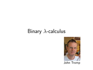 Binary Lambda Calculus and Combinatory Logic | PDF