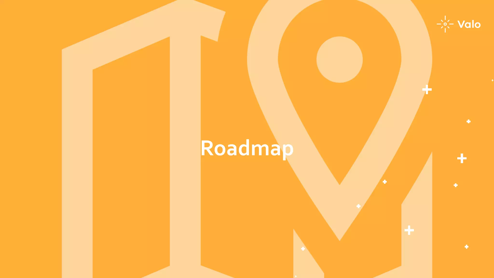 Roadmap
 
