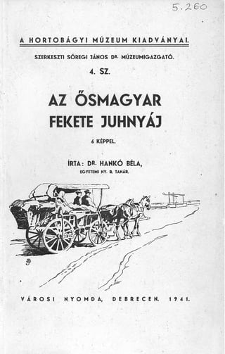 Dr. Hankó Béla: Az ősmagyar fekete juhnyáj. / DEBRECEN, 1941.