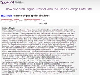 How a Search Engine Crawler Sees the Prince George Hotel Site




                                    Yahoo! Search Marketing Proprietary and Confidential. ©2007 All Rights Reserved   25
 