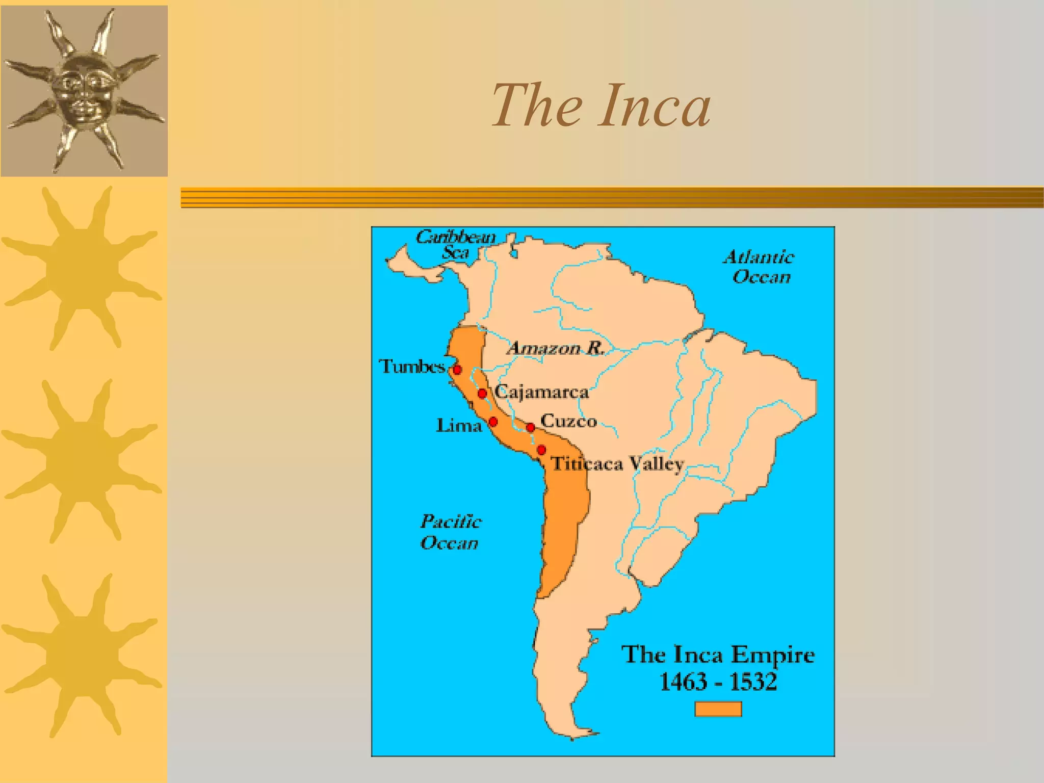 The Inca
 