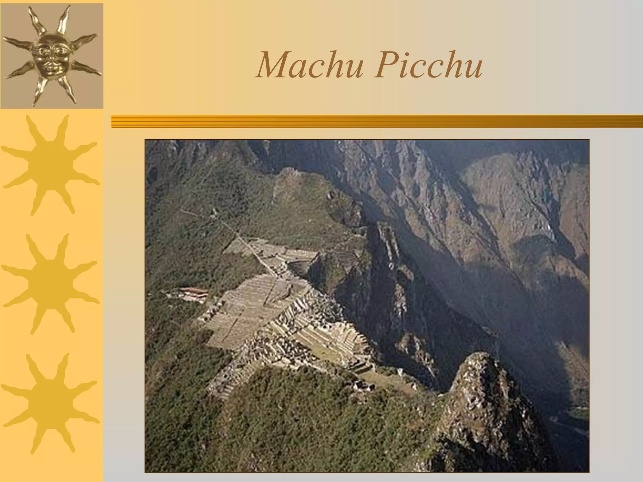 Machu Picchu
 