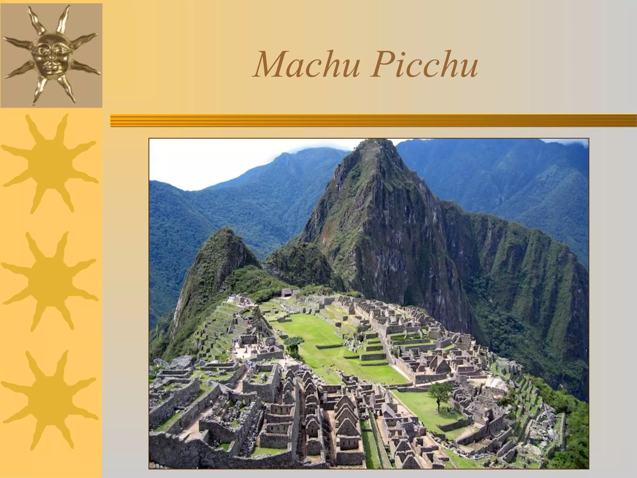 Machu Picchu
 