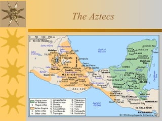 The Aztecs
 