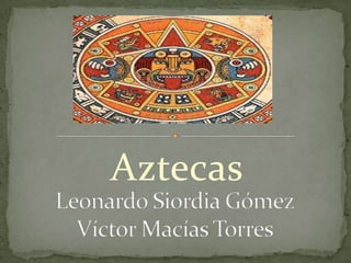Aztecas

 
