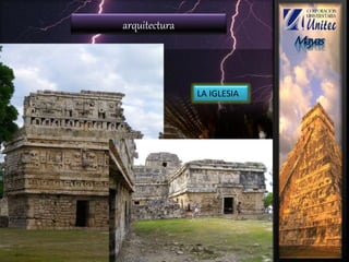 arquitectura
LA IGLESIA
 