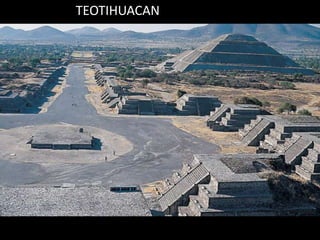 TEOTIHUACAN
 
