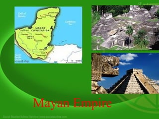 Mayan Empire
 
