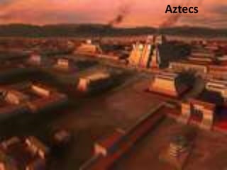AZTECS Aztecs 