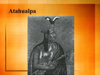 Atahualpa
 
