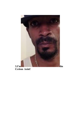 3.I’m tha
Cerious Aoint!
 