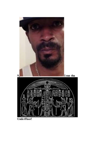 9. I run tha
UnderFloor!
 