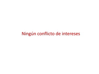 Ningún conflicto de intereses
 