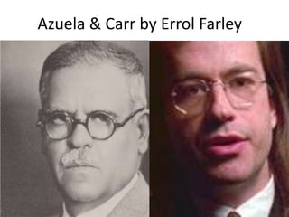 Azuela & Carr by Errol Farley 