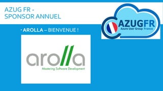 AZUG FR -
SPONSOR ANNUEL
AROLLA – BIENVENUE !
 