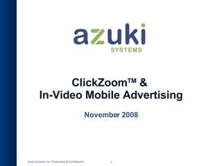 ClickZoom TM  &  In-Video Mobile Advertising November 2008 