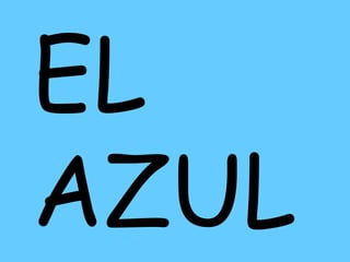 EL AZUL 