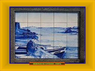 MEMORIAS DO COTIDIANO - PORTO 