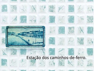 Estação dos caminhos-de-ferro.