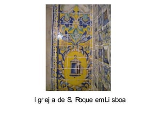 Igreja de S. Roque em Lisboa