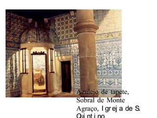 Azulejo de tapete,Sobral de Monte Agraço, Igreja de S. Quintino