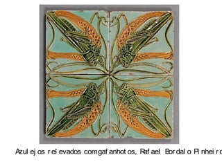 Azulejos relevados com gafanhotos, Rafael Bordalo Pinheiro