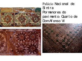 Palácio Nacional de SintraPormenores do pavimento: Quarto de Dom Afonso VI