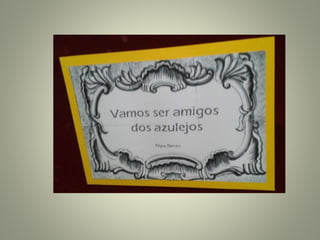 O Projeto "SOS Azulejo" 