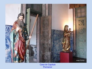 Casa do Capítulo
Pormenor
 