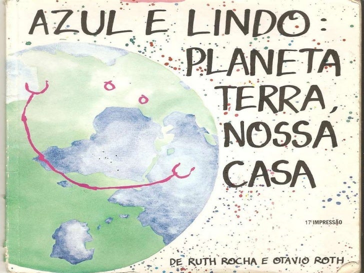 Azul e Lindo, Terra nossa casa Azul e Lindo, Terra nossa casa