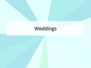 Weddings
 