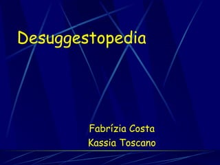 Desuggestopedia Fabrízia Costa Kassia Toscano 