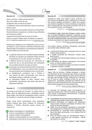 2010
CH - 1º dia | Caderno 1 - AZUL - Página 6
Questão 20
Perguntas de um trabalhador que lê.
Questão 21
Questão 22
Genocídio americano: A Guerra do Paraguai.
DORATIOTO, F. Maldita guerra: nova história da Guerra do Paraguai.
Questão 23
Revista de História. Ano1, no
 