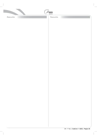 2010
CN - 1º dia | Caderno 1 - AZUL - Página 30
Rascunho Rascunho
 